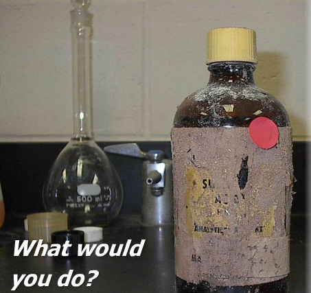 chemical bottle in bad condition, what would you do?